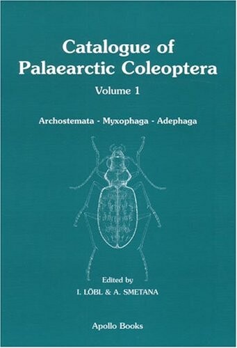 Catalogue Of Palaearctic Coleoptera: Archostemata - Myxophaga - Adephaga
