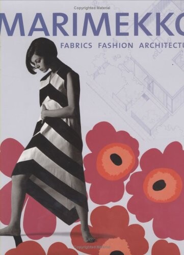 Marimekko: Fabrics, Fashion, Architecture (Bard Graduate Centre for Studies in the Decorative Arts, Design & Culture S.)