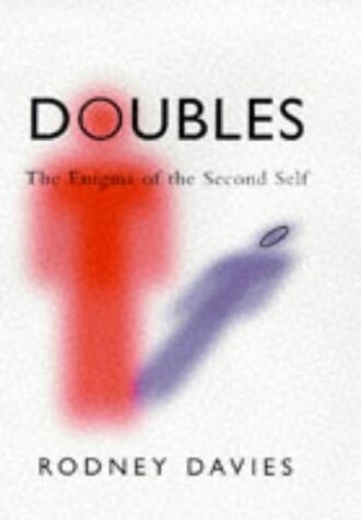 Doubles : the enigma of the second self