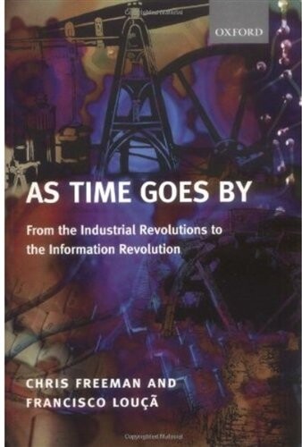 As Time Goes By: From the Industrial Revolutions to the Information Revolution