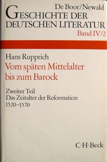Die deutsche Literatur vom späten Mittelalter bis zum Barock. Zweiter Teil, Das Zeitalter der Reformation 1520-1570