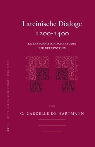 Lateinische Dialoge 1200-1400 : literaturhistorische Studie und Repertorium