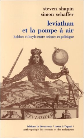 Léviathan et la pompe à air. Hobbes et Boyle entre science et politique