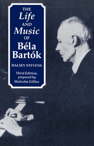 The life and music of Béla Bartók