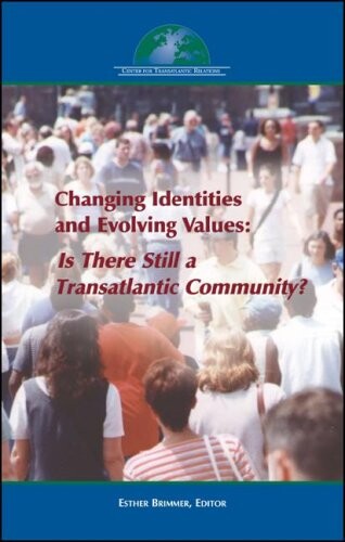 Changing Identities and Ebvolving Values: Is There Still a Transatlantic Community?
