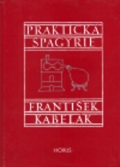 Praktická spagyrie : [alchymická teorie a universální předpisy k výrobě kvintesencí a spagyrických přípravků]
