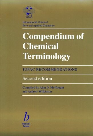 Compendium of Chemical Terminology - IUPAC Recommendations (Iupac Chemical Nomenclature Series)