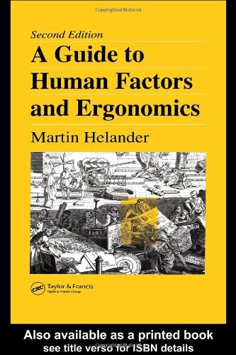A guide to human factors and ergonomics