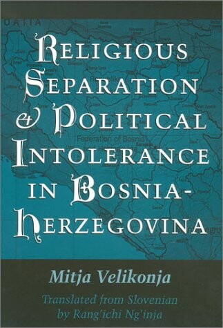 Religious separation and political intolerance in Bosnia-Herzegovina
