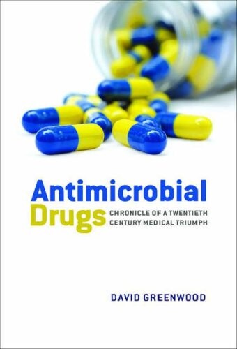 Antimicrobial Drugs: Chronicle of a twentieth century medical triumph