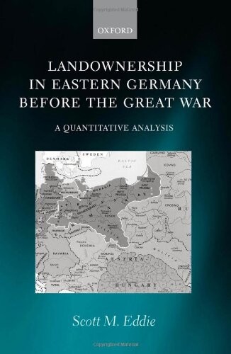 Landownership in Eastern Germany before the Great War : a quantitative analysis
