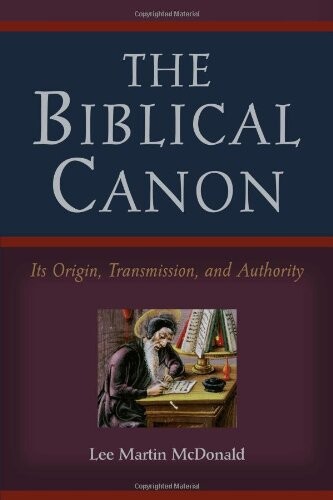 The biblical canon : its origin, transmission, and authority