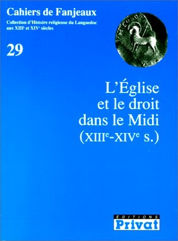 L'Église et le droit dans le Midi (XIIIe-XIVe s.)
