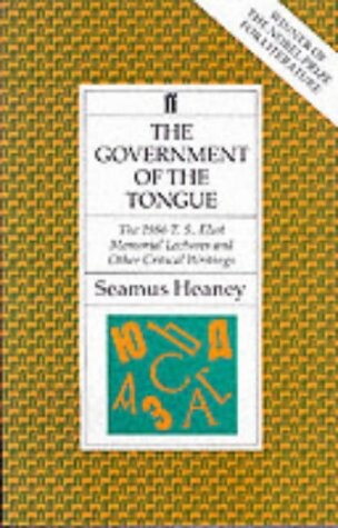 The government of the tongue :the 1986 T. S. Eliot memorial lectures and other citical writings