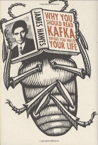 Why you should read Kafka before you waste your life