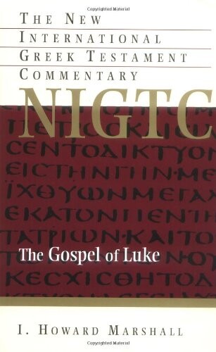 The Gospel of Luke : a commentary on the greek text