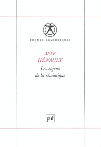 Les enjeux de la sÃ©miotique (Ancien prix Ã©diteur : 19.00 Â€ - Economisez 50 %)