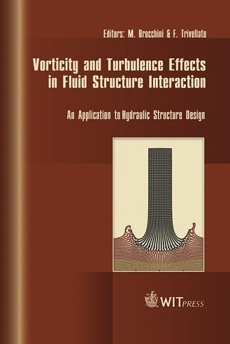 Vorticity and turbulence effects in fluid structure interaction : an application to hydraulic structure design