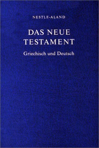 Das Neue Testament : Griechisch und Deutsch