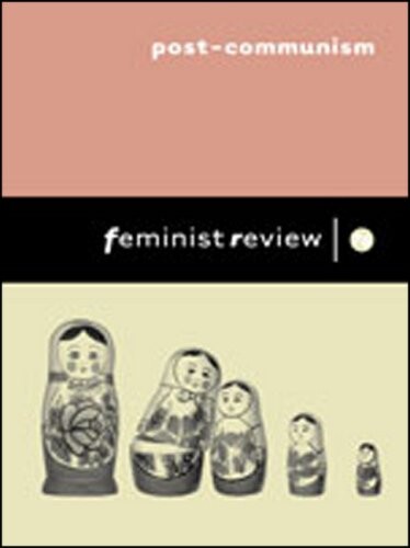 Feminist Review: Post-Communism: Issue 76: Women's Lives in Transition