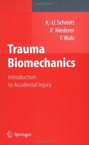 Trauma Biomechanics: Introduction to Accidental Injury