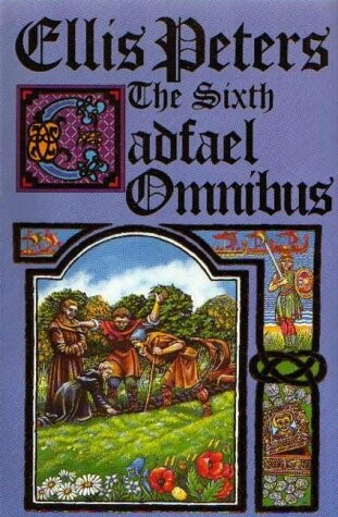 The sixth Cadfael omnibus. [6]
