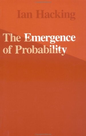 The emergence of probability : a philosophical study of early ideas about probability, induction and statistical inference