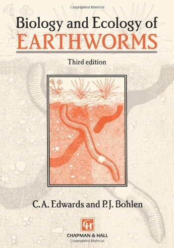 Biology and Ecology of Earthworms (Biology & Ecology of Earthworms)