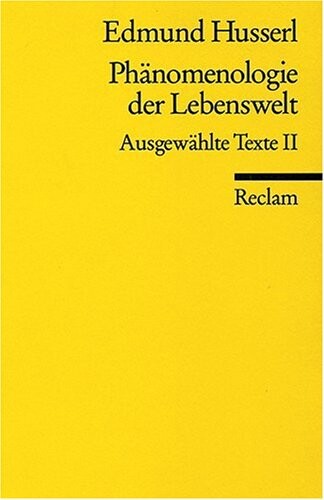 Phänomenologie der Lebenswelt. Ausgewählte Texte, 2.