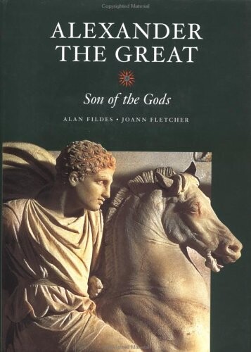 Alexander The Great : son of the gods   