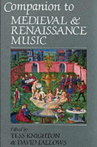 Companion to Medieval and Renaissance Music