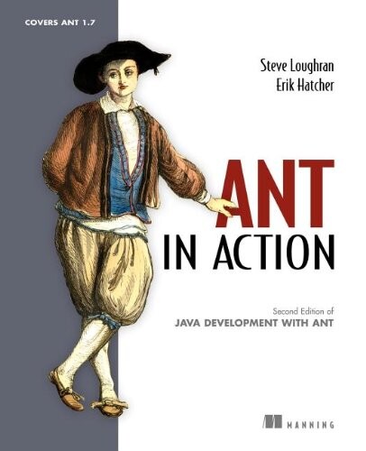 Ant in Action: Covers Ant 1.7 (Manning)
