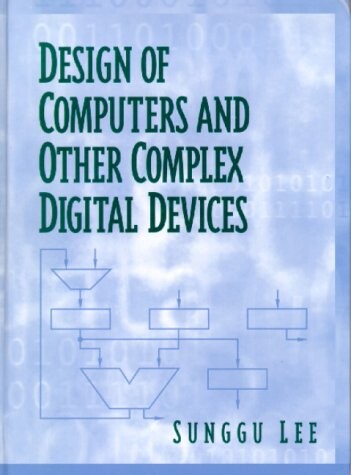 Design of computers and other complex digital devices