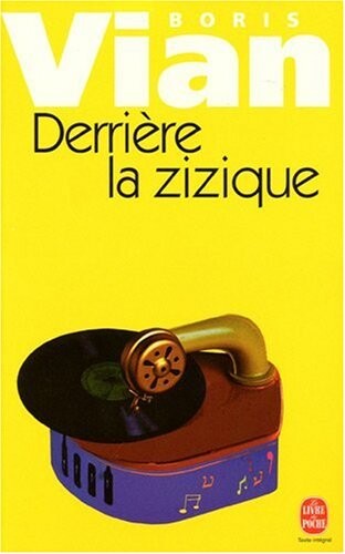 Derrière la zizique