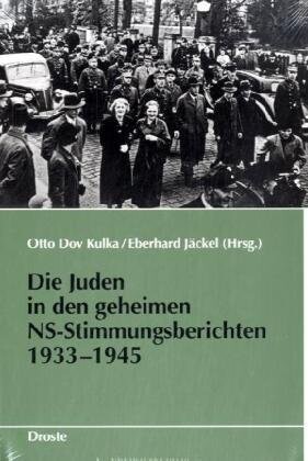 Die Juden in den geheimen NS-Stimmungsberichten 1933-1945