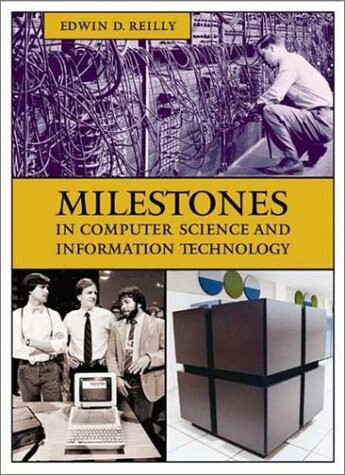 Milestones in computer science and information technology