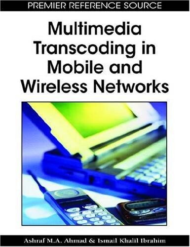 Multimedia Transcoding in Mobile and Wireless Networks