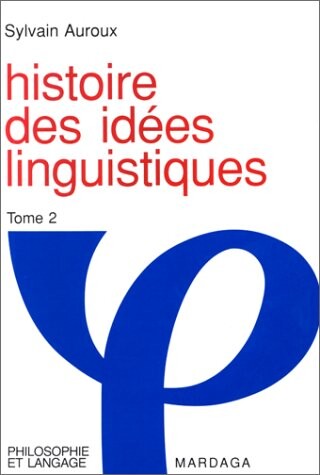 Histoire des idées linguistiques, tome 2 : Le Développement de la grammaire occidentale