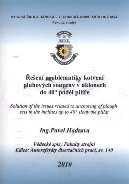 Řešení problematiky kotvení pluhových souprav v úklonech do 40° podél pilíře : autoreferát disertační práce