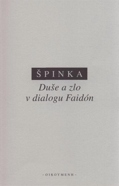 Duše a zlo v dialogu Faidón : duše a řeč I