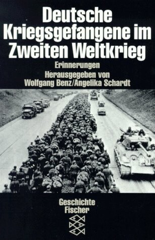 Deutsche Kriegsgefangene im Zweiten Weltkrieg: Erinnerungen (Die Zeit des Nationalsozialismus) (German Edition)