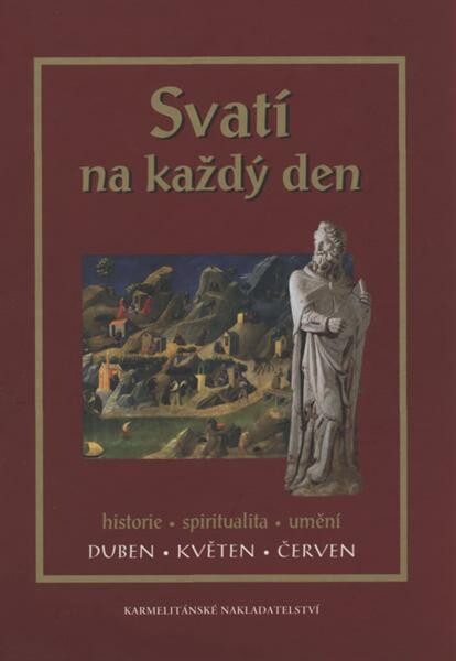 Svatí na každý den : historie, spiritualita, umění, sv. 2