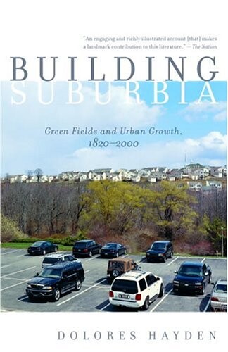 Building suburbia :green fields and urban growth, 1820-2000