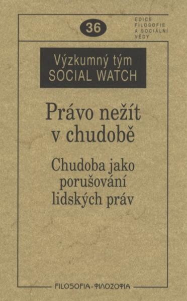 Právo nežít v chudobě :chudoba jako porušování lidských práv