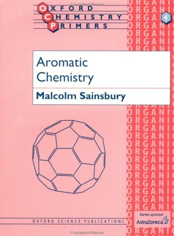 Aromatic Chemistry (Oxford Chemistry Primers)