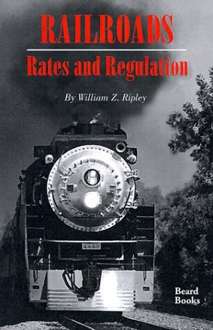Railroads, Rates and Regulations