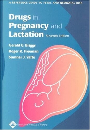 A reference guide to fetal and neonatal risk : drugs in pregnancy and lactation
