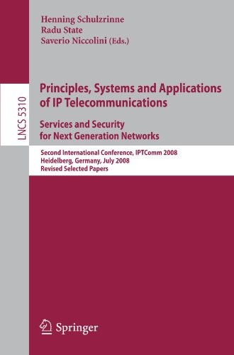 Principles, Systems and Applications of IP Telecommunications. Services and Security for Next Generation Networks: Second International Conference, ... Networks and Telecommunications)