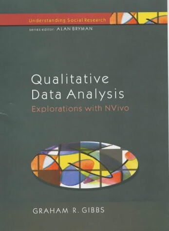 Qualitative data analysis :explorations with NVivo