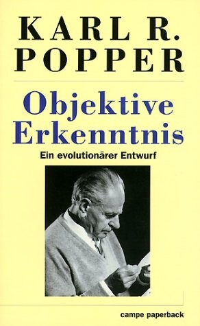Objektive Erkenntnis : ein evolutionärer Entwurf